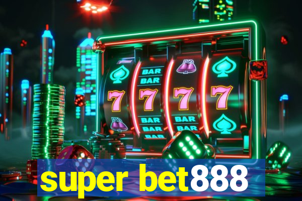 super bet888